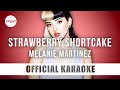 Melanie Martinez Strawberry Shortcake Official Karaoke Instrumental SongJam Melanie Martinez Strawberry Shortcake Official Karaoke Instrumental SongJam