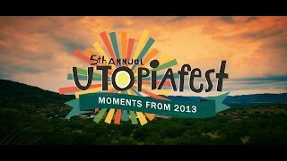 UTOPiAfest - Moments from 2013