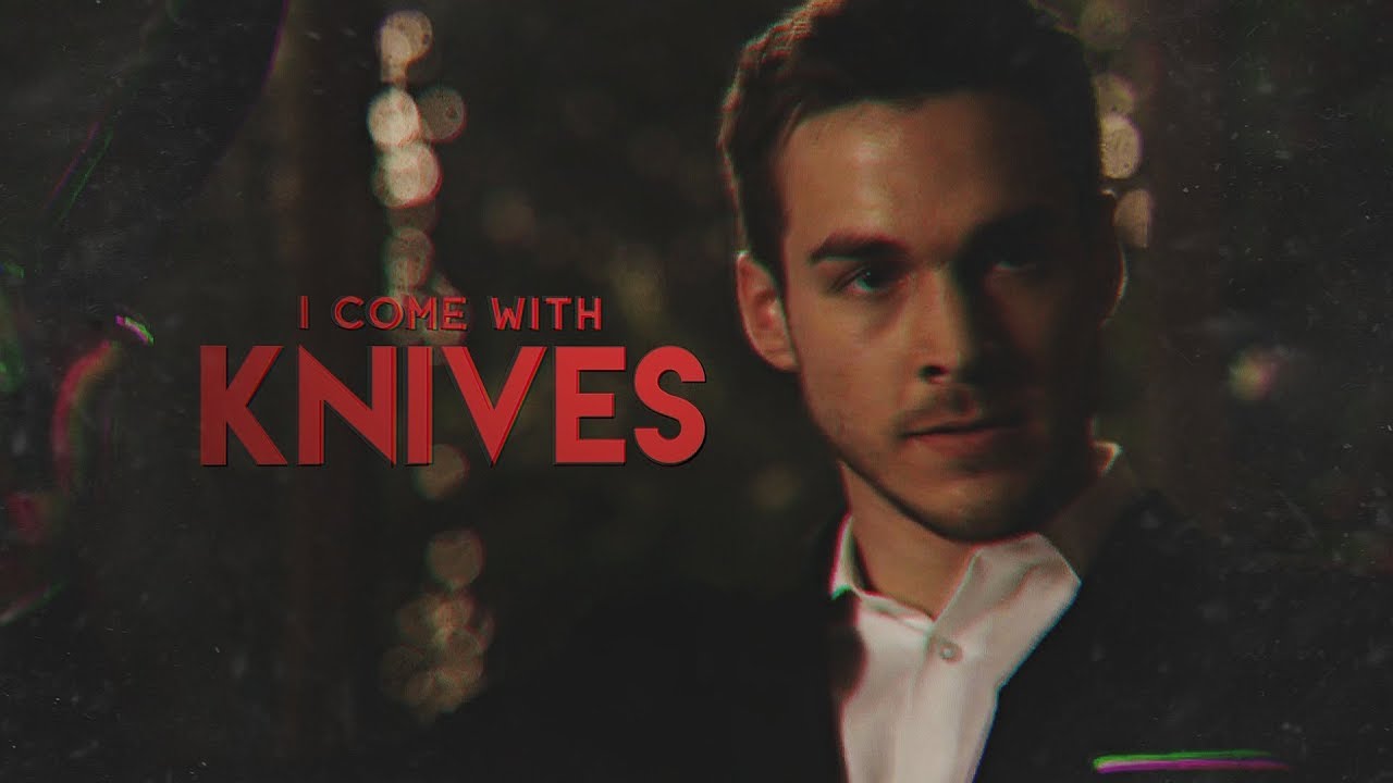 I Come with Knives | Kai Parker [+Legacies]