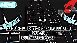 DJ FALL FOR YOU TERBARU 2026 || dj jungle dutch 2026 fullbass VOL.16