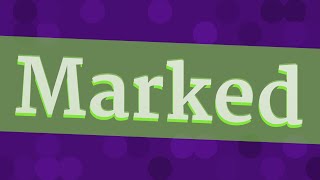 MARKED pronunciation • How to pronounce MARKED