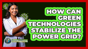 How Can **green Technologies** Stabilize The Power Grid? - Earth Science Answers