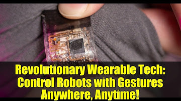Revolutionary Wearable Tech: Control Robots with Gestures Anywhere, Anytime!
