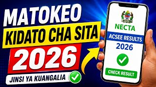 MATOKEO YA KIDATO CHA SITA 2026 (ACSEE RESULTS) | Jinsi ya Kuangalia Matokeo Yatakapotoka kwa Simu 