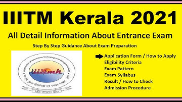 IIITM Kerala 2021 - Notification, Dates, Application, Eligibility, Admit Card, Pattern, Syllabus