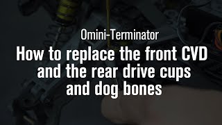How to replace the front CVD and the rear drive cups and dog bones of the Rlaarlo Omni-Terminator