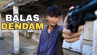 BALAS DENDAM || Revenge || Indonesia's Best Action Movie