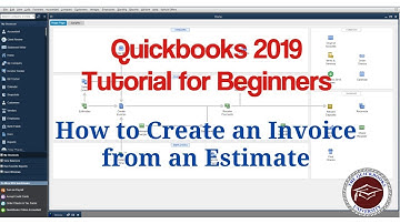 Quickbooks 2019 Tutorial for Beginners - How to Create an Invoice from an Estimate