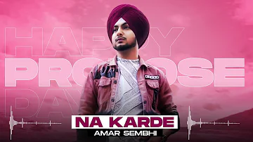 Purpose Day Special | Na Karde | Amar Sehmbi | Latest Punjabi Valentine Song 2022 | Music Builderzz