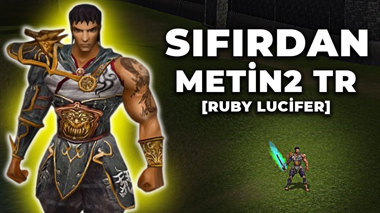 SIFIRDAN METİN2 TR BAŞLIYORUZ | YENİ BAŞLAYANLARA ÖZEL MİNİ SERİ | Metin2 TR Ruby Lucifer Savaşçı #1