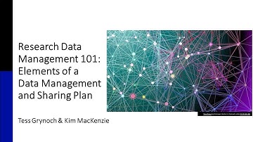 Research Data Management 101: Elements of a Data Management and Sharing Plan