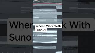 When I Work With Suno Ai #musicproducer #producer #flstudio #beats #sunoai