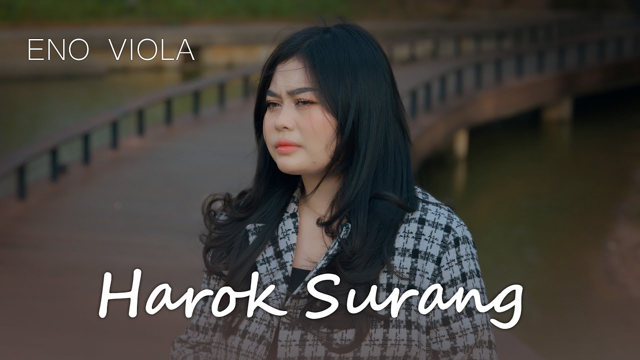 ENO VIOLA - HAROK SURANG [ Official Music Video ] - YouTube