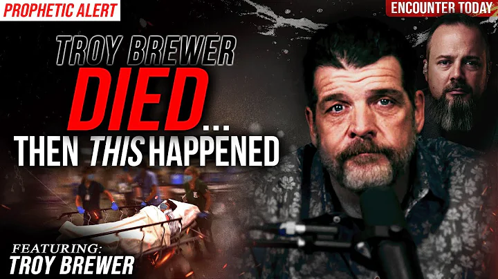 Troy Brewer Saw His Own DEATH and Then THIS Miracl...