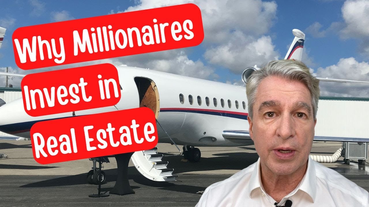 Why Millionaires invest in real estate YouTube