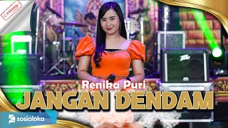 Renika Puri - Jangan Dendam | Sekian lama kau menghilang | Om SAVANA Blitar