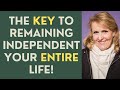 Seniors: The Key to Remaining Independent Your Entire Life!