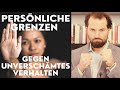 Wie man persönliche Grenzen setzt und verteidigt - Auf unverschämtes Verhalten reagieren (Teil 1)