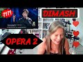 OPERA 2 - DIMASH REACTION! FREAKED ME TOTALLY OUT! DIMASH KILLS IT!  The Speakeasylounge reacts!