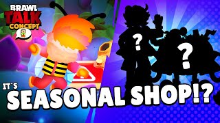 Brawl Talk Concept! 2 New Brawlers, 3,5 New Themes, Lots of Reworks, and SEASONAL SHOP?!