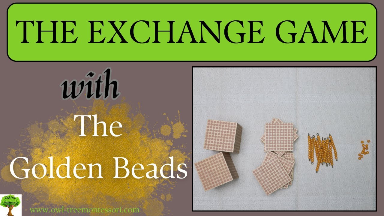The Montessori Golden Beads: The Exchange Game