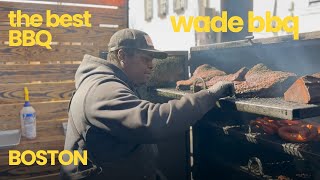 THE BEST BBQ IN BOSTON | DAVID WADE OF WADE BBQ