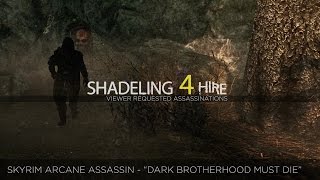 SKYRIM ARCANE ASSASSIN: Dark Brotherhood Must Die