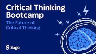 Critical Thinking Bootcamp 2025: The Future of Critical Thinking