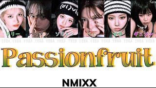 Passionfruit - NMIXX(エンミックス)【日本語字幕/カナルビ/歌詞】