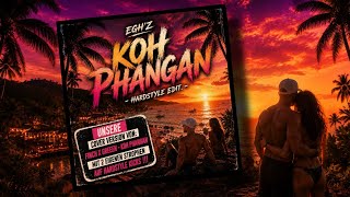 🤎🌞🌴 EGH'Z - KOH PHANGAN [HARDSTYLE EDIT.] | COVER VON FiNCH & GReeeN - KOH PHANGAN | HARDSTYLE  🧡🫶🏻🔊