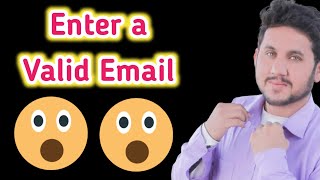 Enter a valid Email - Enter a Valid Email Error Solve Kaise Kare
