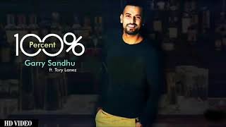 100 PRESENT (Full Song) | Garry Sandhu Ft.Tory Lanez | Deep Jandu | Latest Song 2017