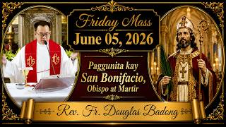 Filipino  Mass Online Today  Friday June 05 2026  Rev Fr Douglas Badong