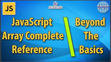 JavaScript Array Complete Reference Tutorial | Beyond The Basics | Sort  Filter Spread Map Methods