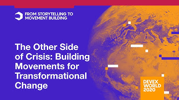 Devex World 2020: The Other Side of Crisis: Building Movements for Transformational Change
