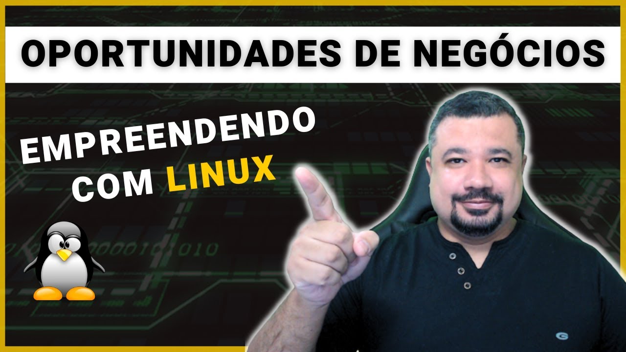 Como EMPREENDER com LINUX e Soluções OPEN SOURCE - YouTube