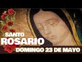 El SANTO ROSARIO de hoy DOMINGO 🌹 23 de MAYO del 2021 (Misterios GLORIOSOS)