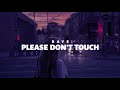 RAYE Please Don T Touch Lyrics mp3