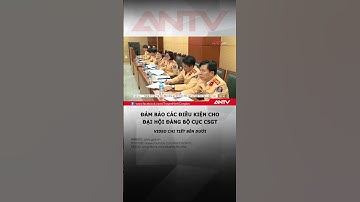Đảm bảo các điều kiện cho Đại hội Đảng bộ Cục CSGT #antv #shorts #tintuc #csgt