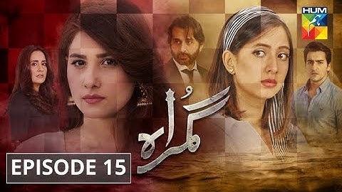 Gumraah Episode 15 HUM TV Drama