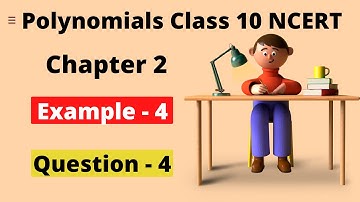 Polynomials | Chapter-2  Example 4 Make Quadratic Polynomials With Zeros  | NCERT Maths Class-10 |