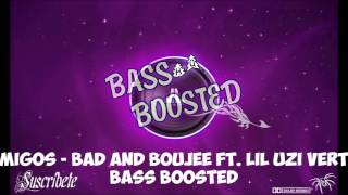 Migos   Bad and Boujee ft  Lil Uzi Vert BASS BOOSTED