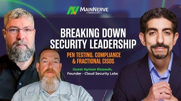 MainNerve Podcast Ep.1: Fractional CISOs & Strategic Pen Testing with Ayman Elsawah