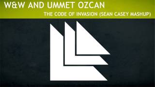 W&W & Ummet Ozcan - The Code Of Invasion (Sean Casey MashUp)