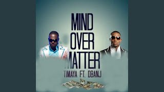 Mind Over Matter (Feat. D'Banj)
