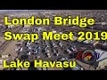 London Bridge Swap Meet - Lake Havasu Arizona