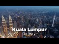 Amazingly Kuala Lumpur City - 4K 60 FPS