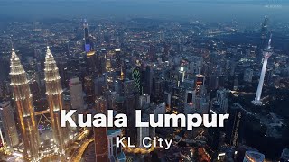 Amazingly Kuala Lumpur City - 4K 60 FPS