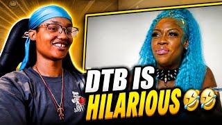 DTB Is the Most ENTERTAINING Baddie Ever 🤣🔥 Reaction