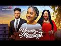 Ref:dY4ZLzoOh2U Young marriage - chioma nwosu, angel unigwe, enitan oluwole 2026 latest nollywood new movie